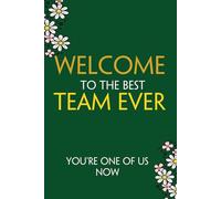 Welcome to the Best Team Ever You're One of Us Now: Funny Gag Gift Notebook for Co-workers, Team, HR, Employees, Friends, Students, Classmates, Teacher [6"x9" - 100 pages]