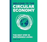 Claire Potter Welcome to the Circular Economy (Copertina rigida)
