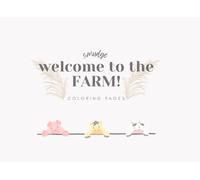 welcome to the FARM!: coloring pages