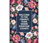 Welcome To The Finance Team, Where Everyone Counts: lined notebook