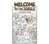 Welcome to the Jungle: Coloring Book