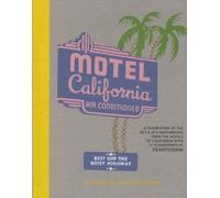 Welcome to the Motel California (Copertina rigida)