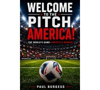 Welcome to the Pitch, America: The World's Game-America's Moment