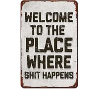 Welcome To The Place Where Stuff Happens Retro Tin Sign 8 X 12 in