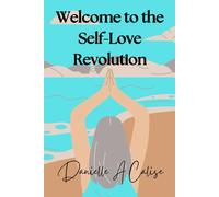 Welcome to the Self-Love Revolution