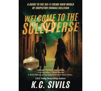 Welcome to the Sullyverse: A Guide To The Sci-Fi Crime Noir World of Instpector Thomas Sullivan