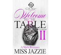 Welcome To The Table 2: A Mafia Romance: The Finale