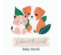 Welcome to the World, Baby David (A personalized baby book for David, the perfect gift for the new baby in your life)
