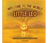 Welcome to the World, Little Leo: A Keepsake Zodiac Astrology baby book with Poetic Stories, Gentle Illustrations, and Space for Memories, From Birth and Beyond.