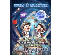 Welcome to the World of Adjectives!: 5-in-1 Grammar Workbook with Lessons & Practice Exercises: Descriptive, Comparative, Superlative, Adjective ... & Possessive | Grades 3-4 and ESL Learners