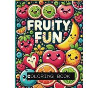 Welcome to the world of fruity fun coloring book