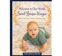 Welcome to the World, Sweet Benson Wayne: Where Love Grew Deeper with Every Day