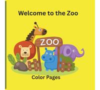 Welcome to the ZOO: Color Pages by B&B Homestead