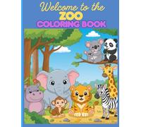 Welcome to the Zoo!: Zoo Adventures Coloring Book for Kids