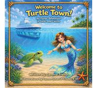 Welcome to Turtle Town! An Ocean Adventure in Turks and Caicos