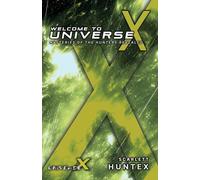 Welcome to Universe X: Mysteries of the Hunters Revealed: 1