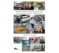 Welcome to Veniceland. Racconto fantastico tragicomico