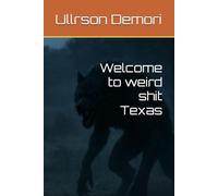 Welcome to weird shit Texas