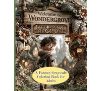 Welcome to Wondergrove: Life inside the Grove