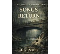Welcome to Wonderland: Songs of Return: 2