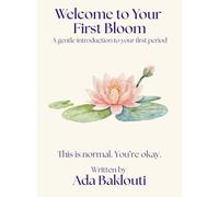 Welcome to Your First Bloom