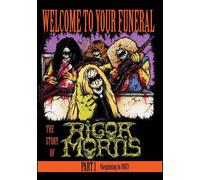 Welcome To Your Funeral: The Story Of Rigor Mortis - Part 1 (DVD)