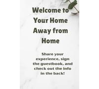 Welcome to Your Home Away From Home: Guest Book