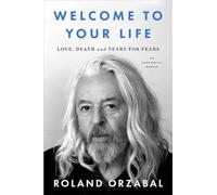 Welcome to Your Life: Love, Death and Tears for Fears