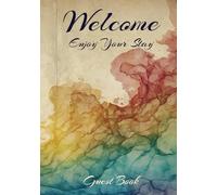 Welcome Visitor Guest Book: Liquid Colour Edition | Hardcover| Perfect for Vacation Rentals, AirBnBs, Bed & Breakfasts, Guest Houses, Beach Homes, Cabins & More