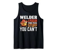 Welder A Person Who Fixers Stuff You Can't Welding Welders Canotta