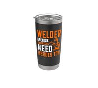 Welder Beacuse Engineers Need Heros Too Welding Welders Bicchiere termico in acciaio inox doppia parete