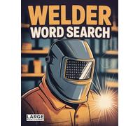 Welder Word Search - Skills, Tools & Codes: Large Print