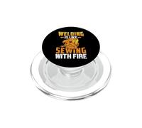 Welding Is Like Sewing With Fire Funny Welder Welders Lovers PopSockets PopGrip per MagSafe
