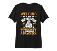 Welding It's What Real Men Do Funny Welder Maglietta Premium