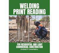 Welding Print Reading for Residential and Light Commercial Construction