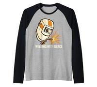 Welding with Grace Frase Saldatura Casco Scintille Maglia con Maniche Raglan