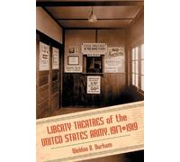 Weldon B. Durha Liberty Theatres of the United States Army, 1917-191 (Tascabile)