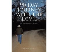 Weldon Barnes 90 Day Journey with the Devil (Tascabile)