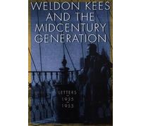 Weldon Kees Weldon Kees and the Midcentury Generation (Tascabile)