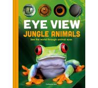 Weldon Owen Catherine Ard Weldon Owen, Ard, C Eye View: Jungl (Copertina rigida)