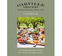 Weldon Owen Oakville Grocery The Cookbook (Copertina rigida)