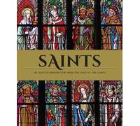 Weldon Owen Saints: The Illustrated Book of Days (Copertina rigida)