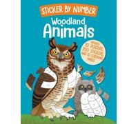 Weldon Owen Sticker by Number: Woodland Animals (Tascabile)