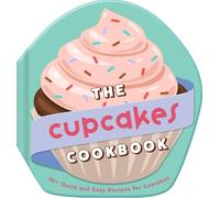 Weldon Owen The Cupcakes Cookbook (Copertina rigida)