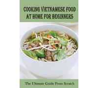 Weldon Penkins Cooking Vietnamese Food At Home For Beginners (Tascabile)