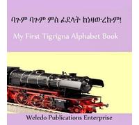 Weledo Publications Enterprise My First Tigrigna Alphabet Book (Tascabile)