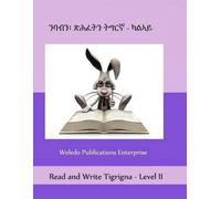 Weledo Publications Enterprise Read and Write Tigrigna - Level II (Tascabile)
