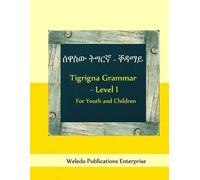 Weledo Publications Enterprise Tigrigna Grammar - Level I (Tascabile)