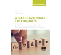 WELFARE AZIENDALE E DI COMUNITA' - FEDERICO BOCCALETTI - Maggioli Editore