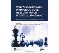 Welfare aziendale in un gioco dove nessuno perde e tutti guadagnano. Indagine nazionale sullo stato del welfare aziendale